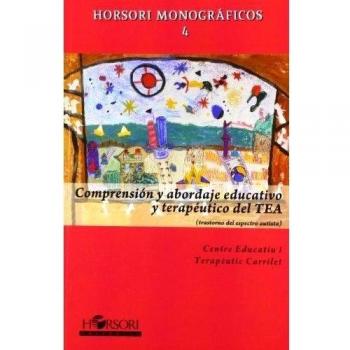 Comprensión Y Abordaje Educativo Y Terapéutico Del Tea (Trastorno Del Espectro Autista)
