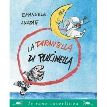 La tarantella di Pulcinella. Nuova ediz.