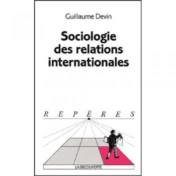 Guillaume Devin Sociologie Des Relations Internationales