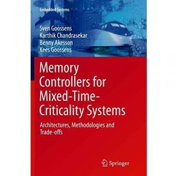 Memory Controllers for Mixed-Time-Criticality Systems: Architectures, Methodologies and Trade-offs