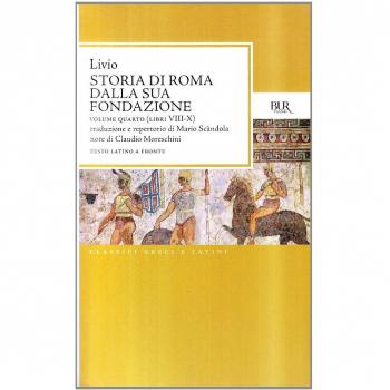 Storia di Roma dalla sua fondazione. Testo latino a fronte. Libri 8-10