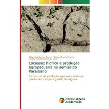 Santos Gomes, A: Escassez hídrica e produção agropecuária no