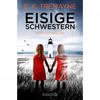 Tremayne, S. K. Eisige Schwestern: Psychothriller