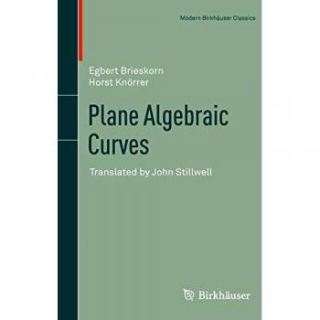 Plane Algebraic Curves: Translated by John Stillwell