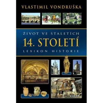 ÃÂ½ivot ve staletÃÂ­ch: 14. stoletÃÂ­