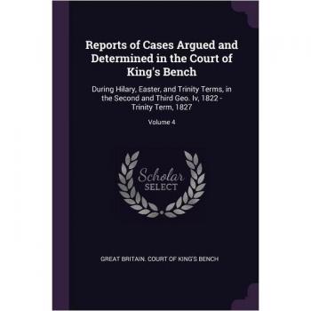 Reports of Cases Argued and Determined in the Court of King's Bench
