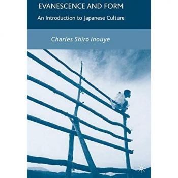 Evanescence and Form: An Introduction to Japanese Culture