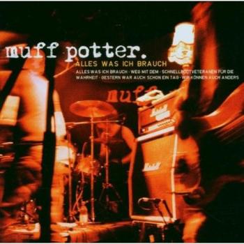 Muff Potter : Ce Que Je Veux (Ep)