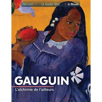 Gauguin : L'alchimie de l'ailleurs