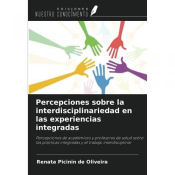 Picinin de Oliveira, Renata: Percepciones sobre la interdisciplinariedad en las experiencias integradas