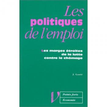 Les politiques de l'emploi : Les marges étroites de la lutte contre le chômage (Themateque (Vui)