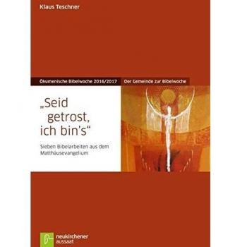 Seid getrost, ich bin's: Der Gemeinde zur Bibelwoche