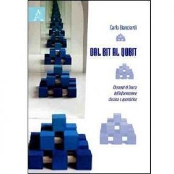 Dal Bit al Qbit. Elementi di teoria dell'informazione classica e quantistica