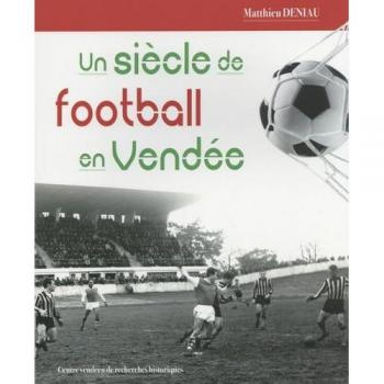 Siècle de football en Vendée