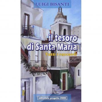 Il tesoro di santa Maria. Tutti i racconti. Ediz. illustrata