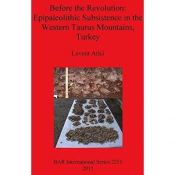 Before the Revolution: Epipaleolithic Subsistence in the Western Taurus Mountains, Turkey