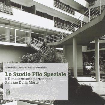 Lo studio Filo Speziale e il modernismo partenopeo. Palazzo della Mor te