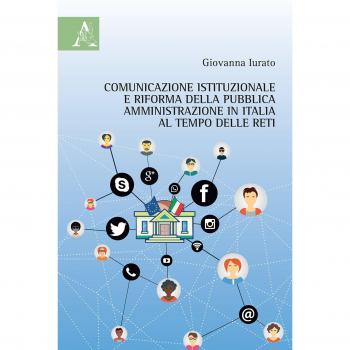 Comunicazione istituzionale e riforma della pubblica amministrazione in Italia al tempo delle reti