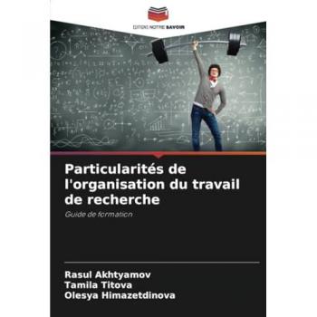 Particularites de l'organisation du travail de recherche