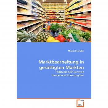 Marktbearbeitung in gesättigten Märkten