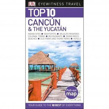 Top 10 Cancun and the Yucatan