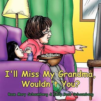 I'll Miss My Grandma, Wouldn't You?