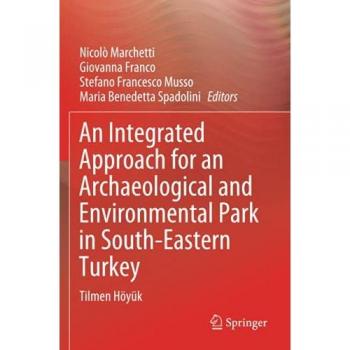 An Integrated Approach for an Archaeological and Environmental Park in South-Eastern Turkey