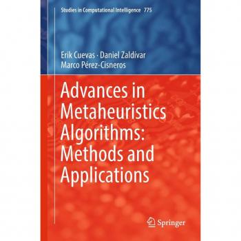 Advances in Metaheuristics Algorithms: Methods and Applications