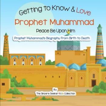 Prophet Muhammad: Introduction and Love Collection