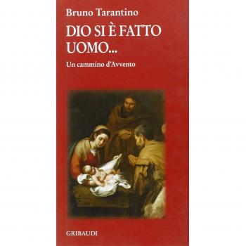 Dio si è fatto uomo... Un cammino d'Avvento