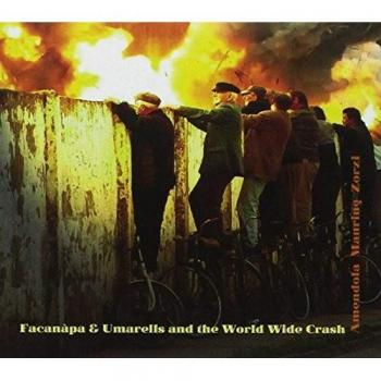 Facanàpa & Umarells and the World Wide Crash