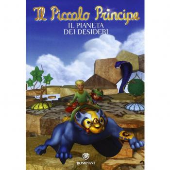 Il Piccolo Principe. Il pianeta dei desideri. Ediz. illustrata