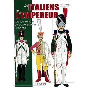 Les Italiens de l'Empereur _ les Armees de la Peninsule Italienne 1800-1815