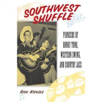 Rich Kienzle Southwest Shuffle: Pioneers Of Honky Tonk, Western Swing, And Country Jazz