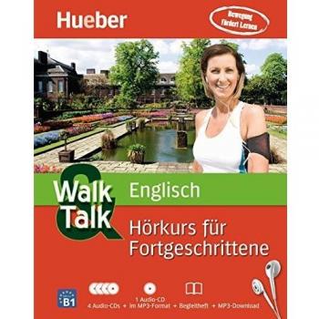 Walk & Talk Englisch Hörkurs für Fortgeschrittene: 4 Audio-CDs + 1 MP3-CD + Begleitheft