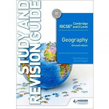Cambridge IGCSE and O Level Geography Study and Revision Guide (Revised Edition) by Paul Guinness