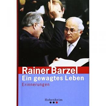 Rainer Barzel Ein Gewagtes Leben: Erinnerungen