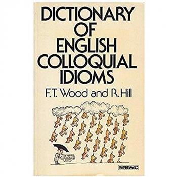 Dictionary of English Colloquial Idioms