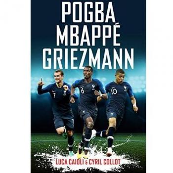 Pogba, Mbappe, Griezmann Paperback / softback