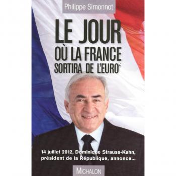 Le jour où la France sortira de l'Euro