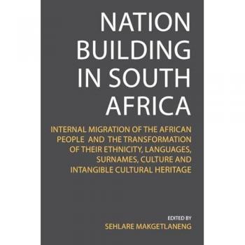 Makgetlaneng, Sehlare: Nation Building in South Africa