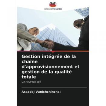 Gestion intégrée de la chaîne d'approvisionnement et gestion de la qualité totale: Un nouveau défi