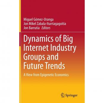 Dynamics of Big Internet Industry Groups and Future Trends: A View from Epigenetic Economics