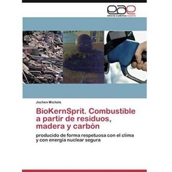 BioKernSprit. Combustible a partir de residuos, madera y carbón: producido de forma respetuosa con el clima y con energía nuclear segura