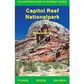 Capitol Reef Nationalpark (US Nationalpark & Highway Guide)
