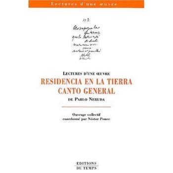 Residencia en la tierra, Canto general de Pablo Neruda