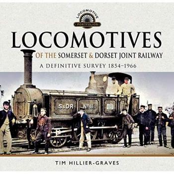 Locomotives of the Somerset & Dorset Joint Railway : A Definitive Survey, 1854-1966