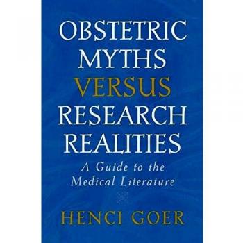 Obstetric Myths Versus Research Realities