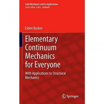 Elementary Continuum Mechanics for Everyone: With Applications to Structural Mechanics