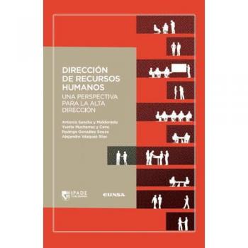Dirección de Recursos Humanos: Una perspectiva para la Alta Dirección.